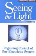 Cover of: Seeing the Light: Regaining Control of Our Electricity System