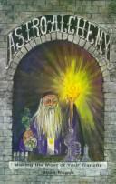 Cover of: Astro-Alchemy by Joan Negus