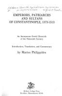 Cover of: Emperors, patriarchs, and sultans of Constantinople, 1373-1513: an anonymous Greek chronicle of the sixteenth century