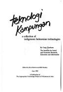 Cover of: Teknologi Kampungan: A Collection of Indigenous Indonesian Technologies