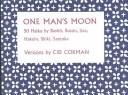 Cover of: One man's moon by by Bash⁻o ... [et al.] ; versions by Cid Corman.