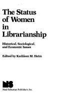 Cover of: The Status of women in librarianship by edited by Kathleen M. Heim.