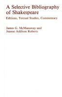 A selective bibliography of Shakespeare by James Gilmer McManaway, Jeanne A. Roberts