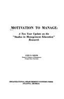 Cover of: Motivation to Manage | Miner, John B.