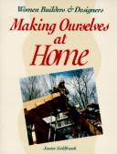 Cover of: Making Ourselves at Home | Janice Goldfrank