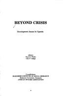 Cover of: Beyond crisis: development issues in Uganda