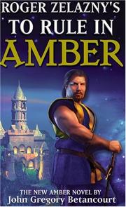 Cover of: Roger Zelazny's To Rule in Amber by John Betancourt