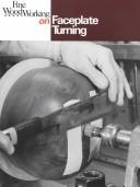 Cover of: Faceplate Turning (Fine Woodworking On) by Editors of Fine Woodworking Magazine