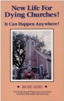 Cover of: New Life for Dying Churches! It Can Happen Anywhere!