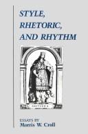 Cover of: Style, rhetoric, and rhythm by Morris W. Croll
