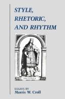 Cover of: Style, Rhetoric, and Rhythm by Morris W. Croll, J. Max Patrick, Robert O. Evans