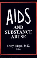 Cover of: AIDS And Substance Abuse (Advances in Alcohol & Substance Abuse Se) (Advances in Alcohol & Substance Abuse Se) by Larry Siegel