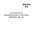 Cover of: An inventory of published letters to and from physicists, 1900-1950