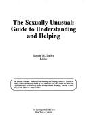 Cover of: The Sexually unusual: guide to understanding and helping