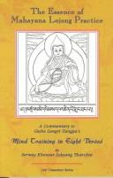 The essence of Mahayana lojong practice by Tharchin, Sermey Geshe Lobsang