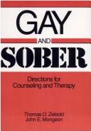 Cover of: Gay and sober: directions for counseling and therapy