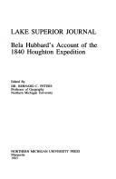 Cover of: Lake Superior journal: Bela Hubbard's account of the 1840 Houghton Expedition