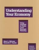 Cover of: Understanding Your Economy: Using Analysis to Guide Local Strategic Planning