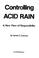 Cover of: Controlling acid rain