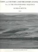 Cover of: Town and Country in Southeastern Anatolia: The Stratigraphic Sequence at Kurban Hoyuk (University of Chicago Oriental Institute Publications,)