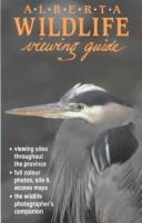 Cover of: Alberta wildlife viewing guide.