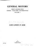 Cover of: General Motors First Generation Diesel-Electric Locomotives