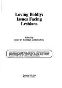 Cover of: Loving boldly: issues facing lesbians