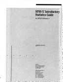 Cover of: SPSS-X introductory statistics guide for SPSS-X release 3 by M. J. Norušis, Marija J. Norusis, M. J. Norušis