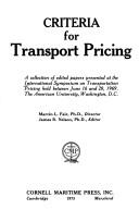 Cover of: Criteria for Transport Pricing: A Collection of Edited Papers Presented at the International Symposium on Transportation Pricing Held Between June 16 and 20, 1969, the American