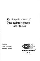 Cover of: Field applications of FRP reinforcement: case studies