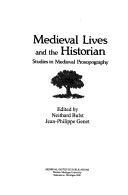 Cover of: Medieval Lives and the Historian: Studies in Medieval Prosopography