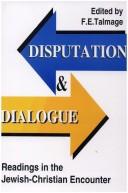 Cover of: Disputation and Dialogue: Readings in the Jewish-Christian Encounter