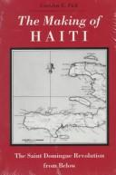 Making of Haiti by Carolyn E. Fick