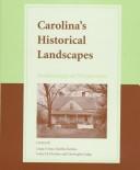 Cover of: Carolina's Historical Landscapes by 