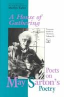 Cover of: A House of gathering by edited and with an introduction by Marilyn Kallet.
