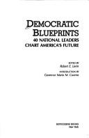 Cover of: Democratic Blueprints: 40 National Leaders Chart America's Future