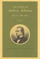 Cover of: The Papers of Andrew Johnson, April-August 1868 (Papers of Andrew Johnson) by Paul H. Bergeron