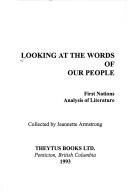 Cover of: Looking at the Words of Our People: First Nations Analysis of Literature