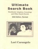 Cover of: The ultimate search book: worldwide adoption, genealogy, and other search secrets