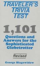 Cover of: Traveler's Trivia Test: 1,101 Questions and Answers for the Sophisticated Globetrotter
