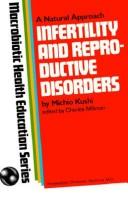 Infertility and Reproductive Disorders by Michio Kushi
