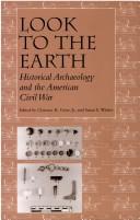 Cover of: Look to the Earth: Historical Archaeology and the American Civil War