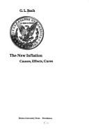 Cover of: The New Inflation: Causes, Effects, Cures