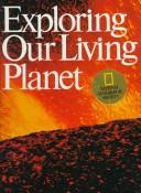 Cover of: Exploring Our Living Planet by Robert D. Ballard, Robert D. Ballard