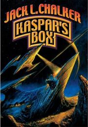 Cover of: Kaspar's Box (The Three Kings) by Jack L. Chalker