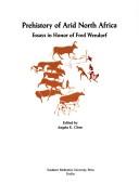 Cover of: Prehistory of arid North Africa: essays in honor of Fred Wendorf