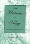 Cover of: From Yorktown to Valmy: the transformation of the French Army in an age of revolution