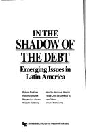 Cover of: In the shadow of the debt: emerging issues in Latin America