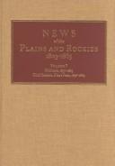Cover of: News of the Plains and Rockies 1803-1865 by David A. White, Henry Raup Wagner
