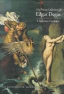 Cover of: The private collection of Edgar Degas: a summary catalogue